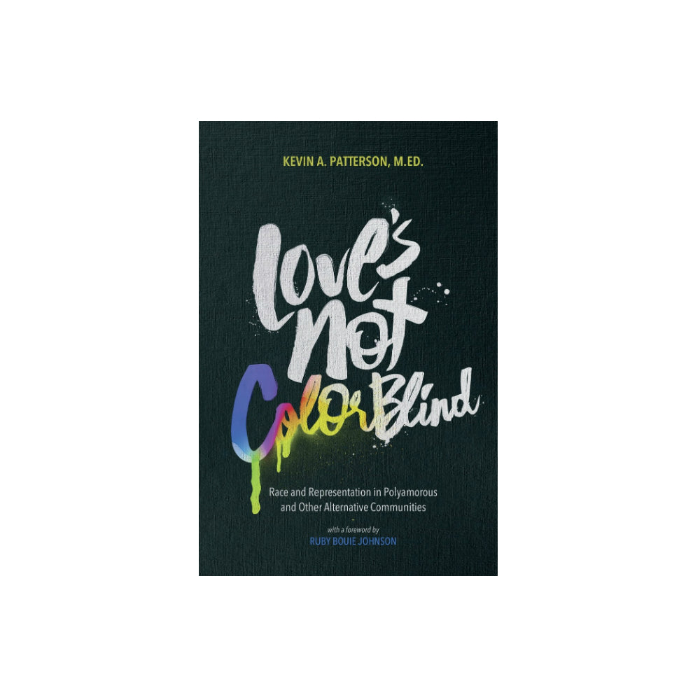 Love's Not Color Blind Book by Kevin A. Patterson