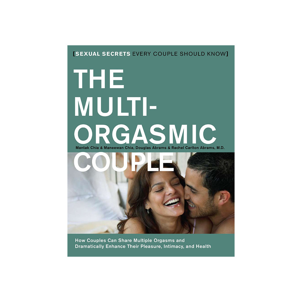 The Multi-Orgasmic Couple: Sexual Secrets Every Couple Should Know