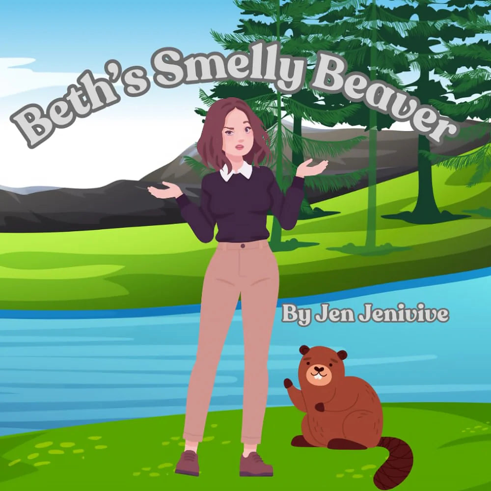 Beth's Smelly Beaver by Jen Jenivive