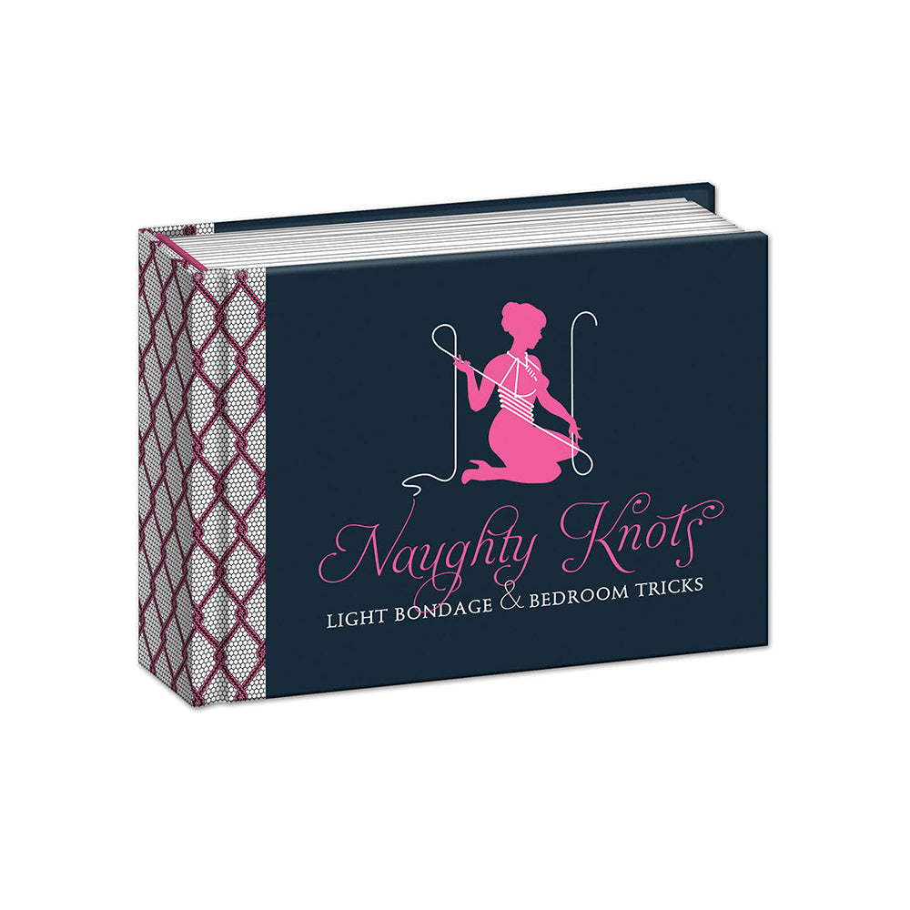 Naughty Knots: Light Bondage & Bedroom Tricks