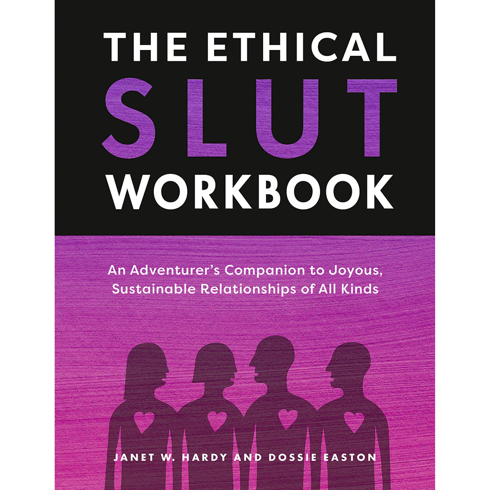The Ethical Slut Workbook By Janet W. Hardy, Dossie Easton