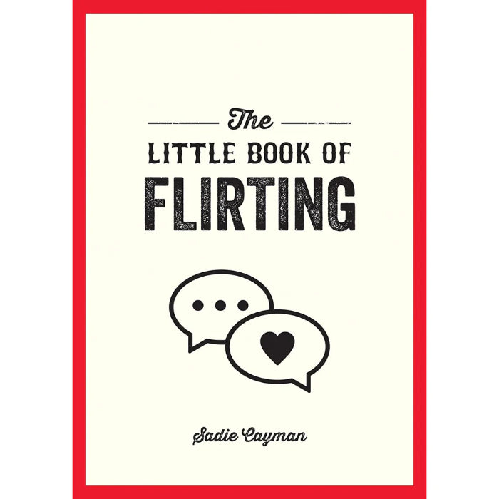 The Little Book of Flirting By Sadie Cayman